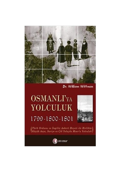 Osmanlı’ya Yolculuk 1789-1800-1801