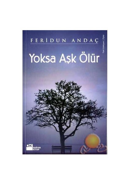 Yoksa Aşk Ölür - Feridun Andaç