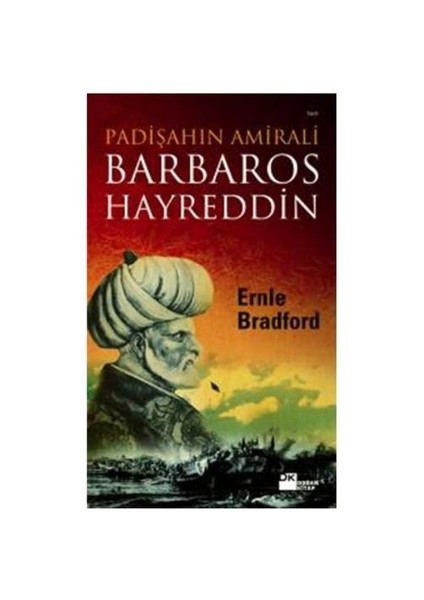Padişahın Amirali, Barbaros Hayrettin