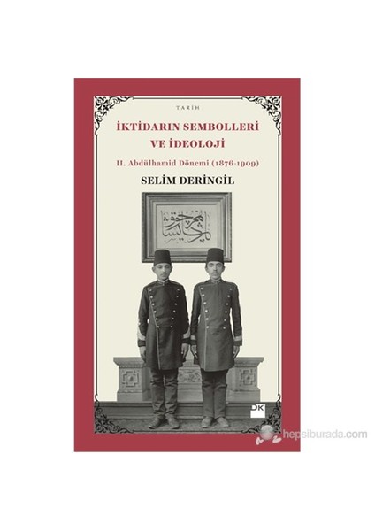 İktidarın Sembolleri Ve İdeoloji-Selim Deringil