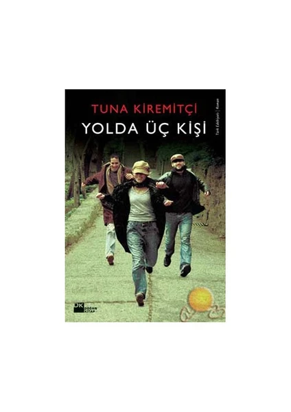 Yolda Üç Kişi - Tuna Kiremitçi