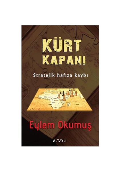 Kürt Kapanı (Stratejik Hafıza Kaybı)-Eylem Okumuş