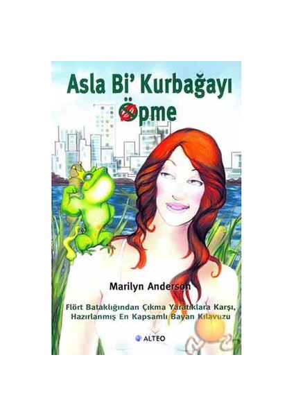 Asla Bi'Kurbağayı Öpme