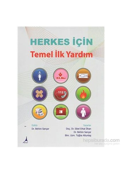 Herkes İçin Temel İlk Yardım-Behire Sançar