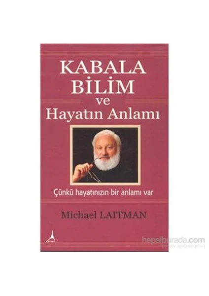 Kabala Bilim Ve Hayatın Anlamı-Michael Laitman