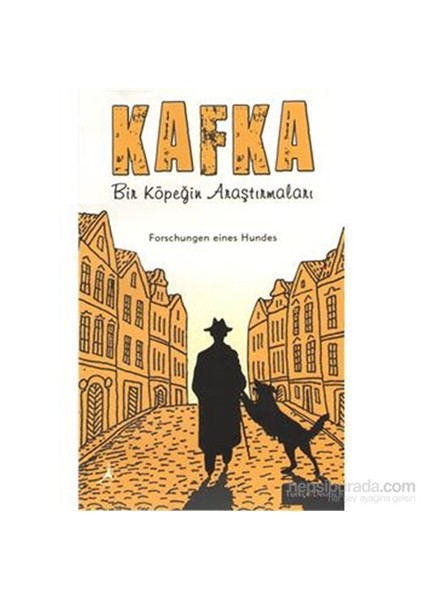 Kafka - Bir Köpeğin Araştırmaları-Franz Kafka
