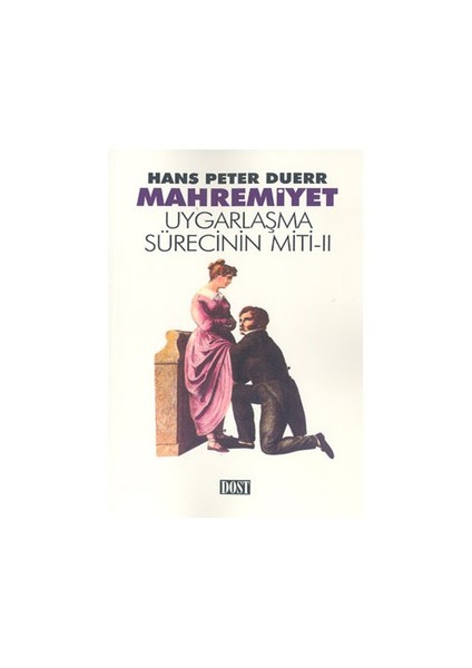 Mahremiyet Uygarlaşma Sürecinin Miti 2-Hans Peter Duerr