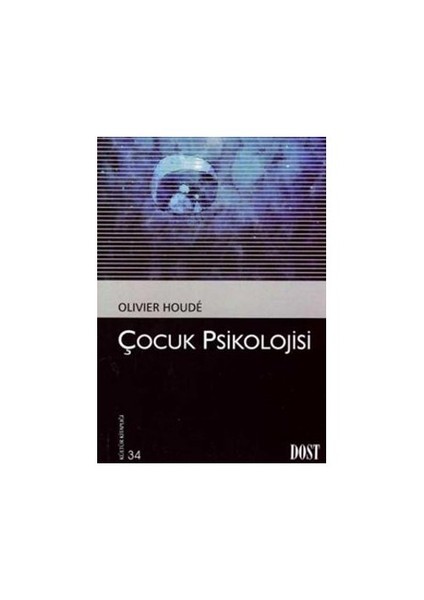 Çocuk Psikolojisi-Olivier Houde
