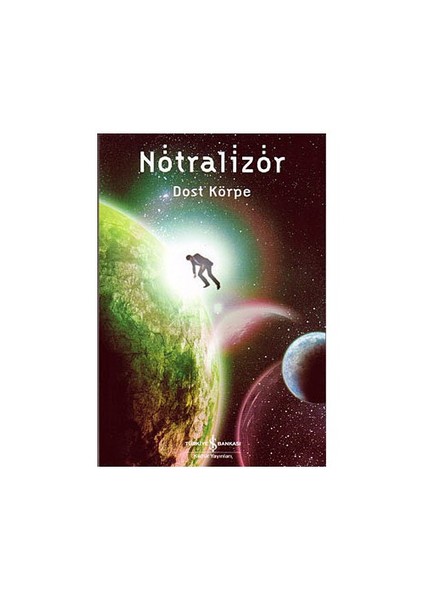 Nötralizör - Dost Körpe