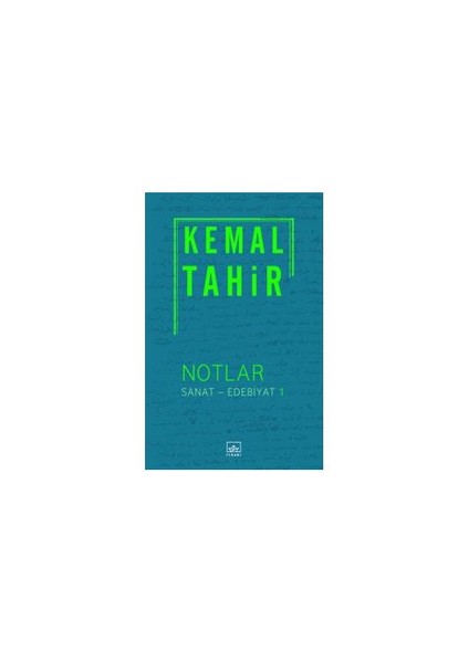 Notlar: Sanat, Edebiyat 1-Kemal Tahir