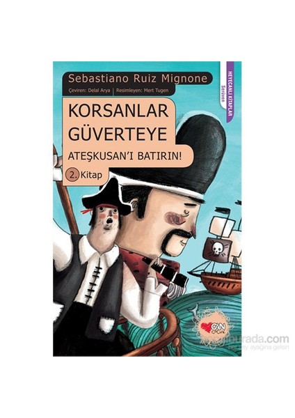 Korsanlar Güverteye - Ateşkusan’I Batırın-Sebastiano Ruiz Mignone