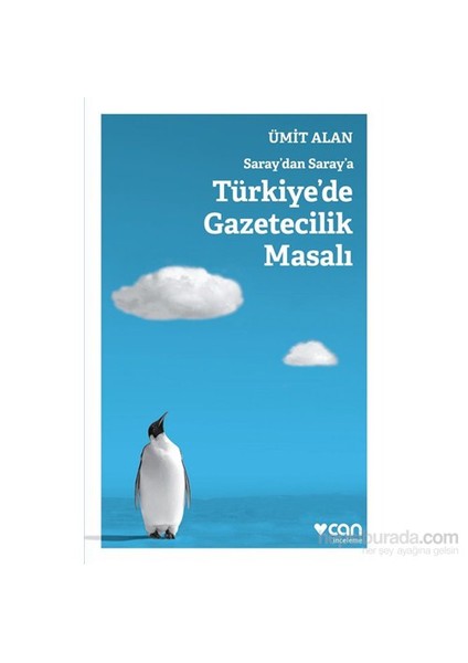 Saraydan Saraya Türkiyede Gazetecilik Masalı - Ümit Alan
