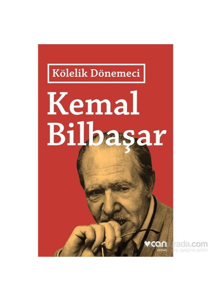 Kölelik Dönemeci - Kemal Bilbaşar