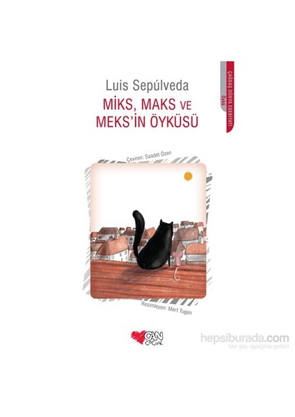 Miks, Maks Ve Meks’İn Öyküsü-Luis Sepulveda