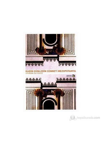 Kadim Günlerin Cenneti Mezopotamya