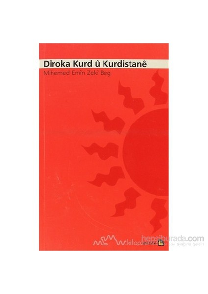 Diroka Kurd U Kurdistane-Mihemed Emin Zeki Beg