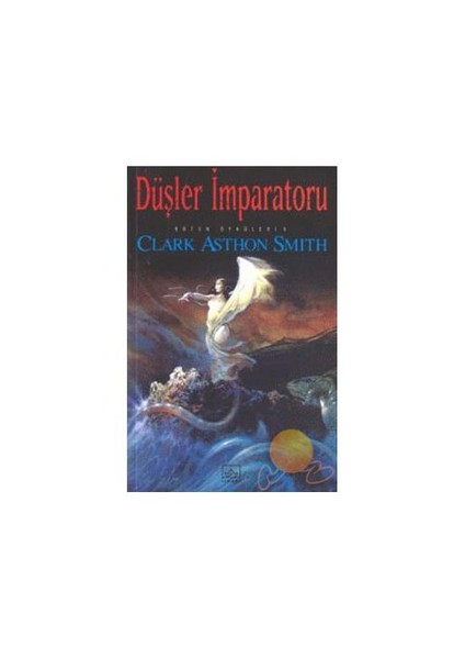Düşler İmparatoru - Clark Asthon Smith