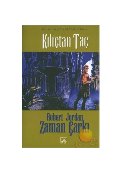 Kılıçtan Taç: Zaman Çarkı Serisi 7 -Ciltli - Robert Jordan