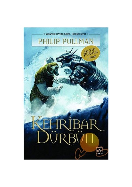 Kehribar Dürbün: Altın Pusula 3. Kitap - Philip Pullman