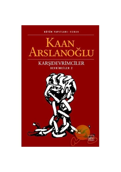 Karşıdevrimciler: Devrimciler 2 - Kaan Arslanoğlu