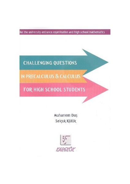 Karekök Yayıncılık Challengıng Questıons İn Precalculus&Calculus For