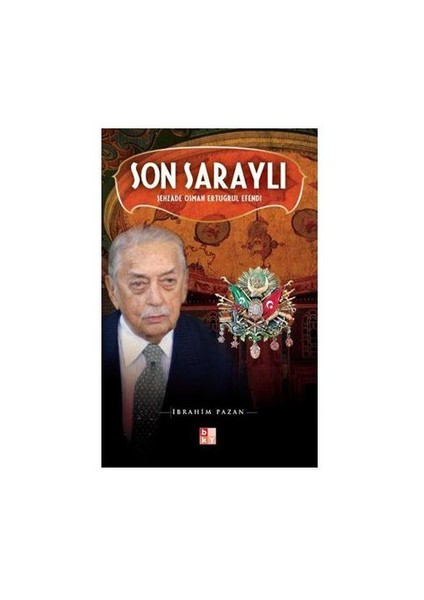 Son Saraylı - Şehzade Osman Ertuğrul Efendi