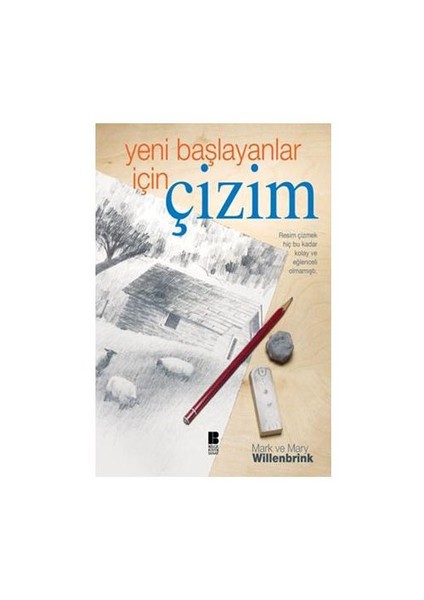 Yeni Başlayanlar İçin Çizim - Mary Willenbrink