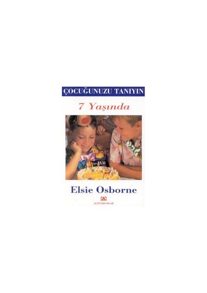 Çocuğunuzu Tanıyın 7 Yaşında (Ozsp)-Elsie Osborne