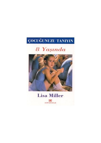 Çocuğunuzu Tanıyın 8 Yaşında (Ozsp)-Lisa Miller