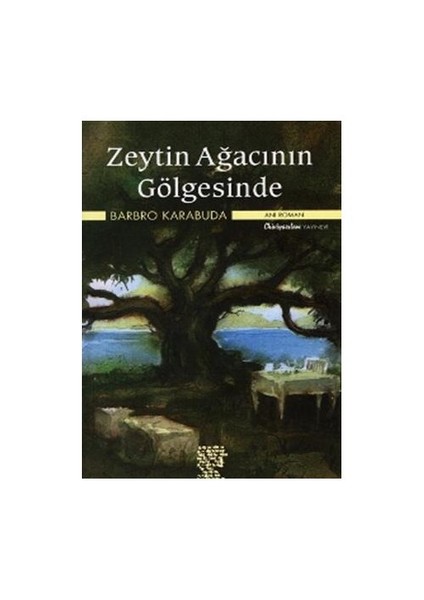Zeytin Ağacının Gölgesinde