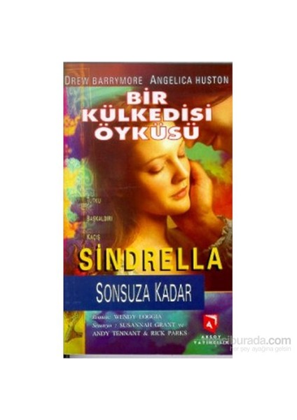 Bir Külkedisi Öyküsü Sindrella Sonsuza Kadar