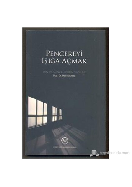 Pencereyi Işığa Açmak-Halil Altuntaş