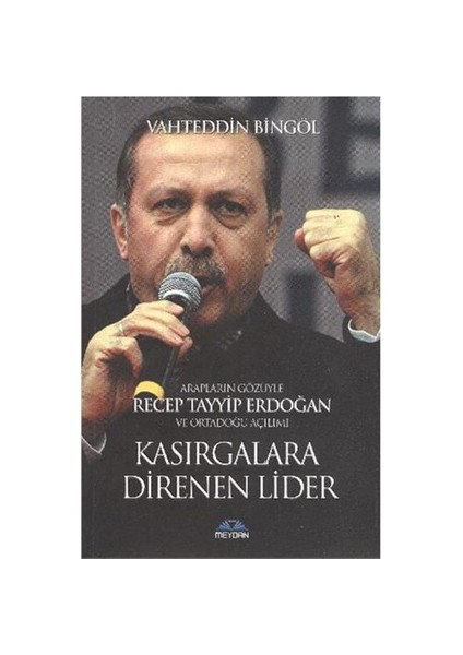 Kasırgalara Direnen Lider - Vahteddin Bingöl