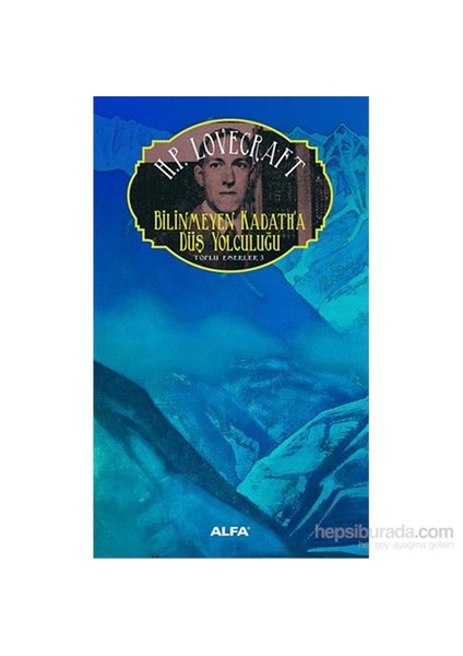 Bilinmeyen Kadath'a Düş Yolculuğu: Toplu Eserler 3 - Howard Phillips Lovecraft