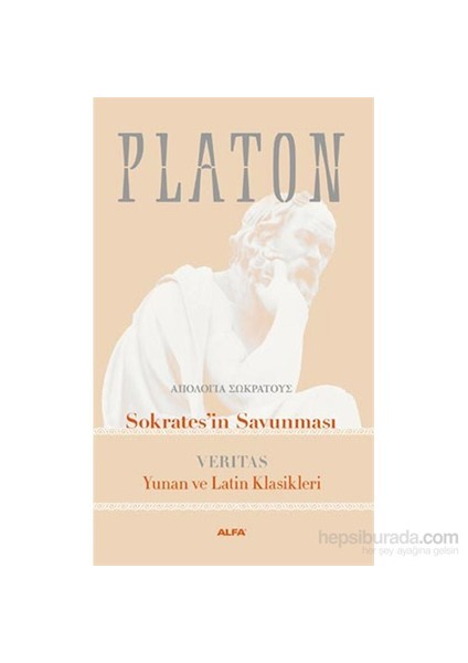 Sokrates’İn Savunması Verıtas Yunan Ve Latin Klasikleri-Platon (Eflatun)