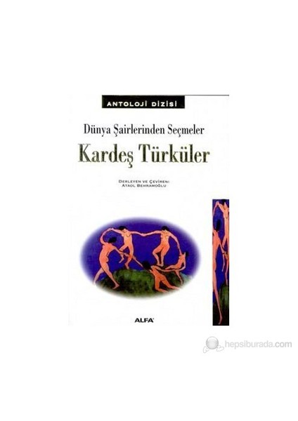 Kardeş Türküler Dünya Şairlerinden Seçmeler 128 Şairden 214 Şiir-Derleme