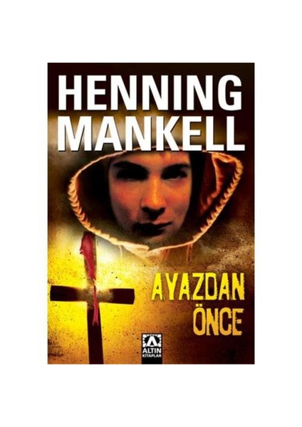 Ayazdan Önce - Henning Mankell