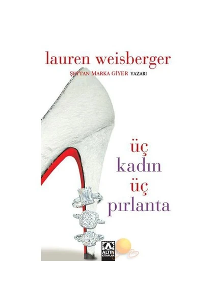 Üç Kadın Üç Pırlanta - Lauren Weisberger