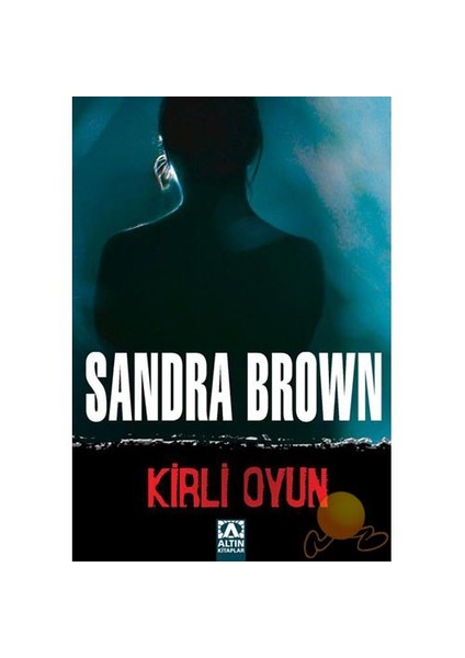 Kirli Oyun - Sandra Brown