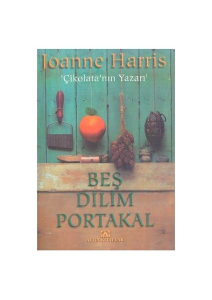 Beş Dilim Portakal - Joanne Harris