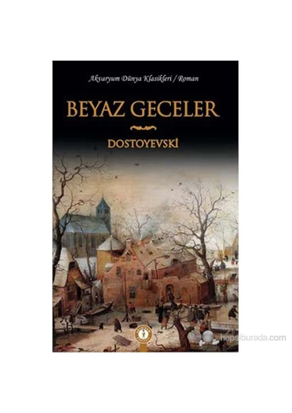 Beyaz Geceler-Fyodor Mihayloviç Dostoyevski