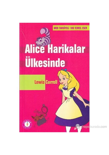 Alice Harikalar Ülkesinde-Lewis Carroll