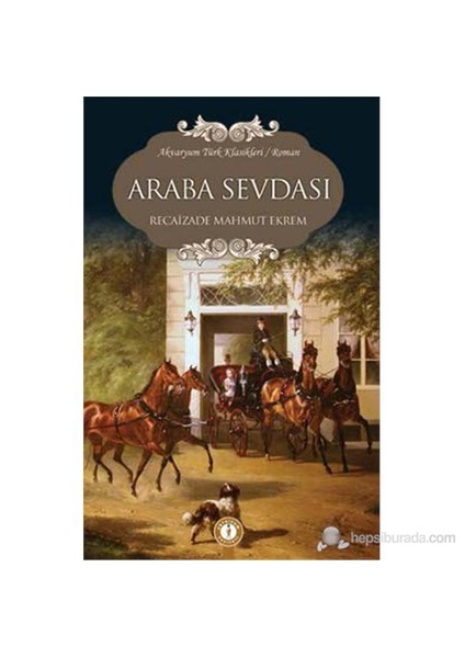 Araba Sevdası-Recaizade Mahmut Ekrem