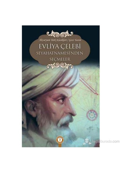 Evliya Çelebi Seyahatnamesi'Nden Seçmeler-Evliya Çelebi
