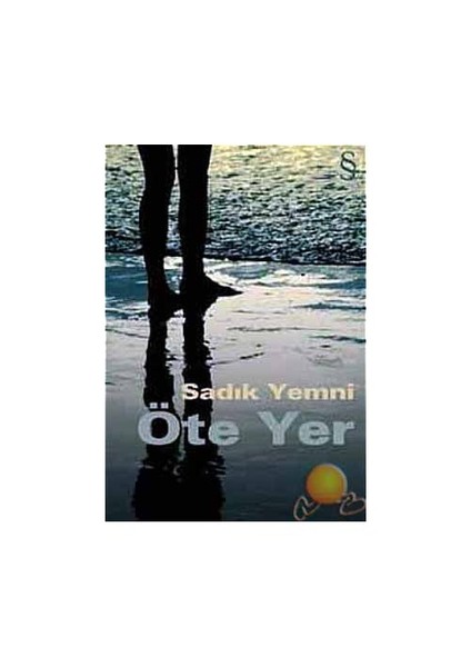 Öte Yer - Sadık Yemni