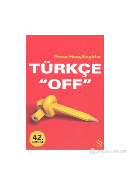 Türkçe "Off" - Feyza Hepçilingirler