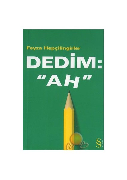 Dedim: "ah" - Feyza Hepçilingirler