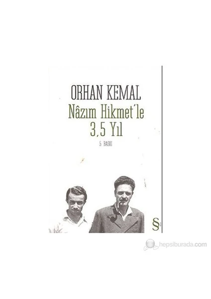 Nazım Hikmet'le 3,5 Yıl - Orhan Kemal