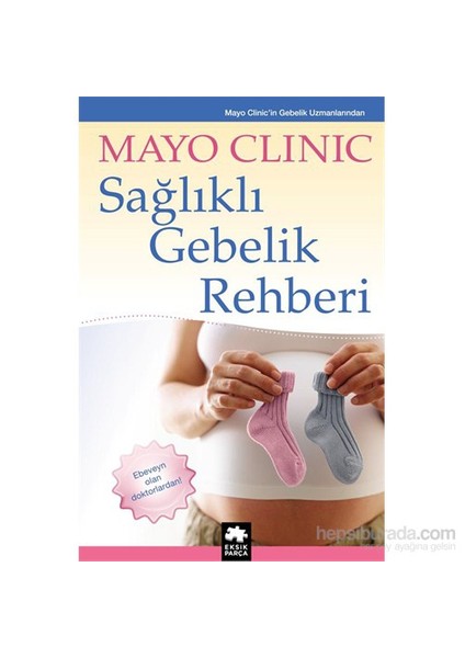 Sağlıklı Gebelik Rehberi - Mayo Clinic