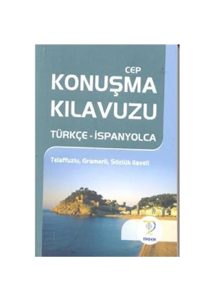 Cep Konuşma Kılavuzu Türkçe-İspanyolca